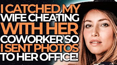 I Catched My Wife Cheating With Her Coworker So I Sent Photos To Her