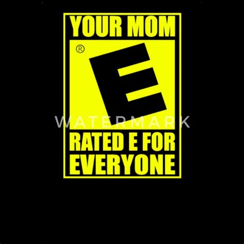 new design your mom rated e for everyone women s premium t shirt