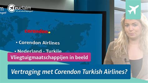 vertraging met corendon turkish airlines euclaim youtube