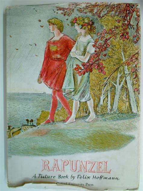 Rapunzel A Story By The Brothers Grimm With Pictures By Felix Hoffmann