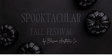 spooktacular fall festival  blossum aesthetics   honeycutt