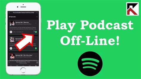 how to play podcasts offline spotify youtube