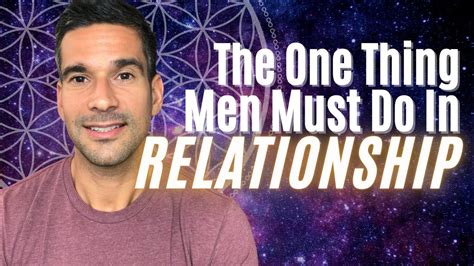 the one thing men must do in relationship youtube