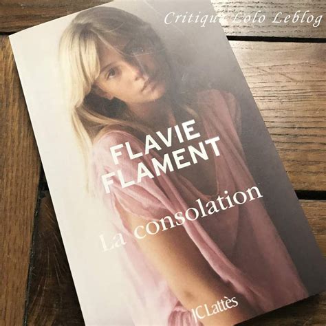 La Consolation De Flavie Flament 🌿 Lololeblog 🌿