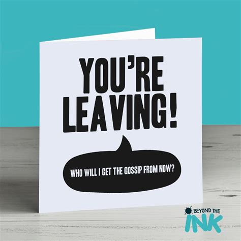 funny leaving card youre leaving      gossip