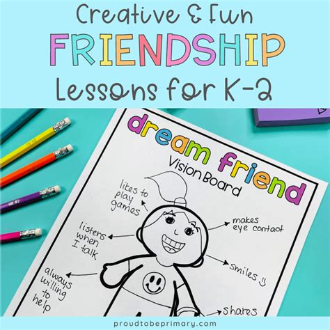 creative and fun friendship lessons for the k 2 classroom