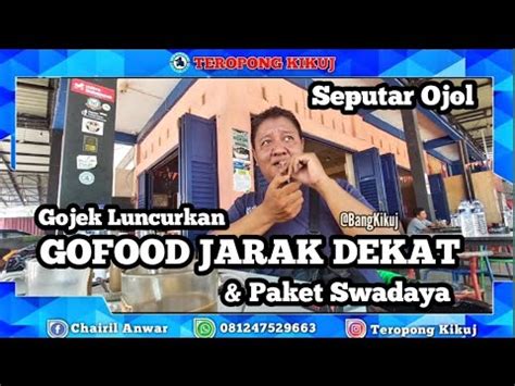 gojek luncurkan gofood jarak dekat paket swadaya  tanggapan