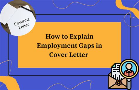 explaining employment gaps  cover letter