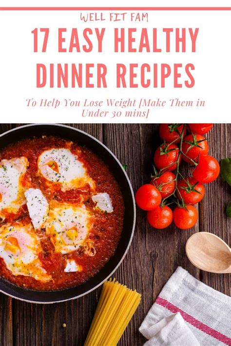 19 easy healthy dinner recipes for weight loss [under 30 mins]