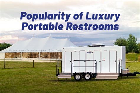 popularity  luxury portable restrooms
