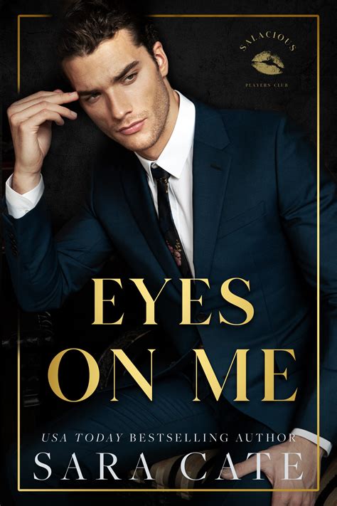 Eyes On Me Salacious Players Club 2 By Sara Cate Goodreads
