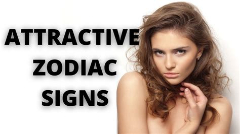 top 5 most attractive zodiac signs youtube