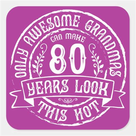 funny hot grandma 80th birthday square sticker
