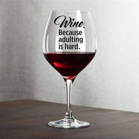 Pin By Mike Tripp On Uncorked Wine Glass Sayings Funny Wine Glass