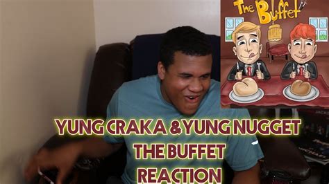 yung nugget x yung craka the buffet reaction youtube