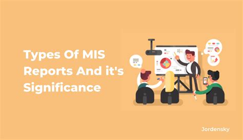 Various Types Of Mis Reports And How To Prepare The Mis Report Jordensky