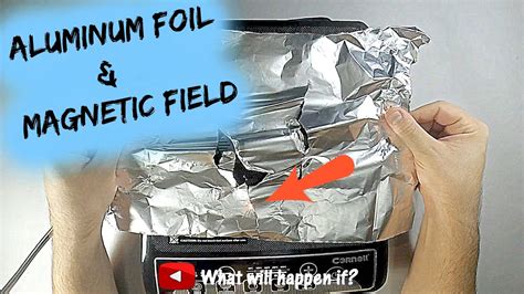 aluminum foil  magnetic field reaction youtube