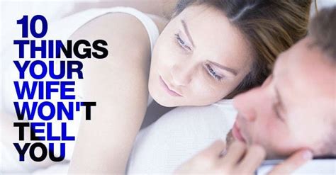10 things wives won t tell their husbands they need
