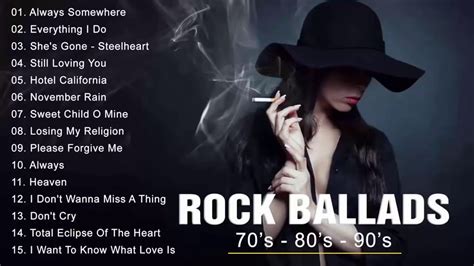 rock ballads 70 s 80 s 90 s best rock ballads of all time rock