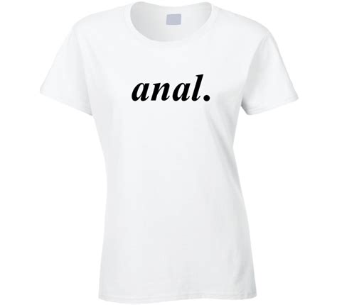 anal humorous ladies t shirt