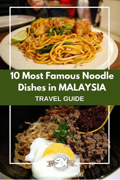 10 Most Famous Noodle Dishes In Malaysia Noodle Dishes Asian Recipes