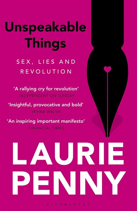 unspeakable things sex lies and revolution by laurie penny · readings