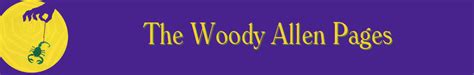 the woody allen pages all things woody allen a fansite