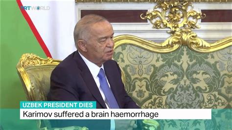 Uzbek President Islam Karimov Dies At 78 Years Old Youtube