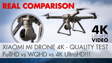 xiaomi mi drone  video quality comparison truth test p  p  p  ultrahd