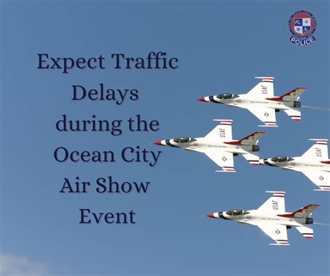 expect traffic delays   ocean city air show event town