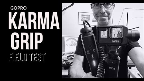 gopro karma grip field test     action camera gimbal  youtube