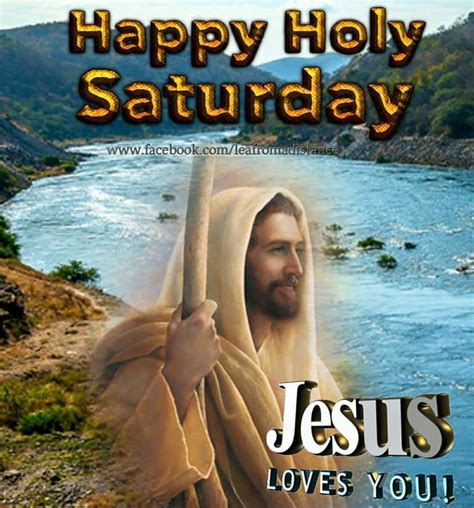 happy holy saturday jesus loves  pictures   images