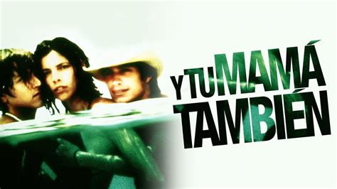 Y Tu Mama Tambien Wiki Synopsis Reviews Watch And Download