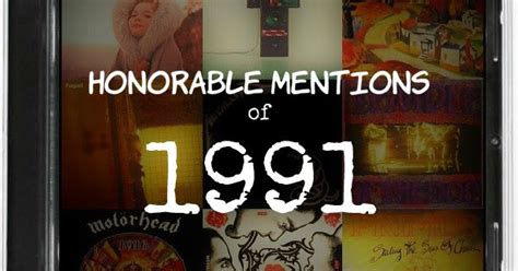 life on this planet the best albums of 1991 honorable mentions