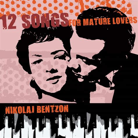 Album 12 Songs For Mature Lovers Par Nikolaj Bentzon Qub Musique
