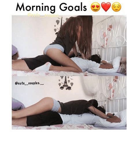 Morning Goals E Couples Cute Meme On Me Me