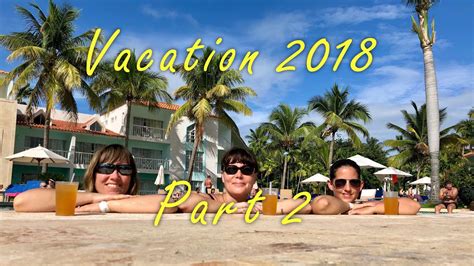 Our 2018 Vacation Part 2 Youtube
