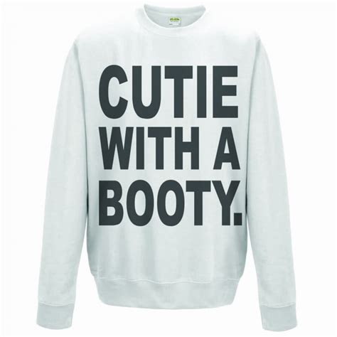 cutie with a booty sweatshirt mens from tshirtgrill uk
