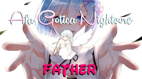 Nightcore ~ Father ☆ Special Father S Day ☆ Youtube