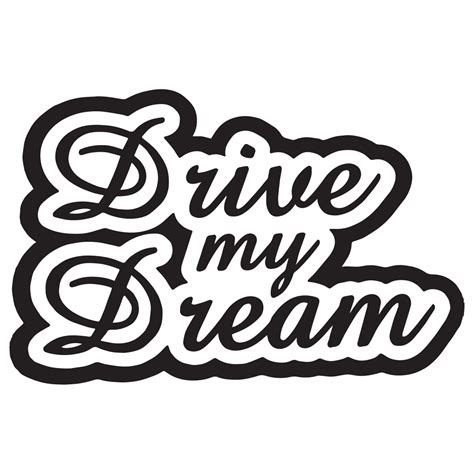 Drive My Dream Vis Alle Stickers Foliegejl Dk