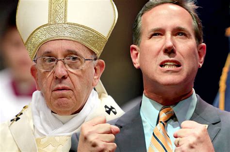 Rick Santorum’s Ugly Pope Francis Bashing Why The