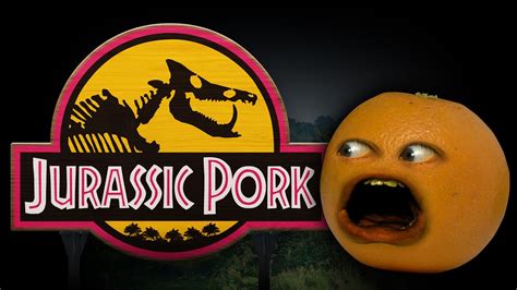 Annoying Orange Jurassic Pork Youtube