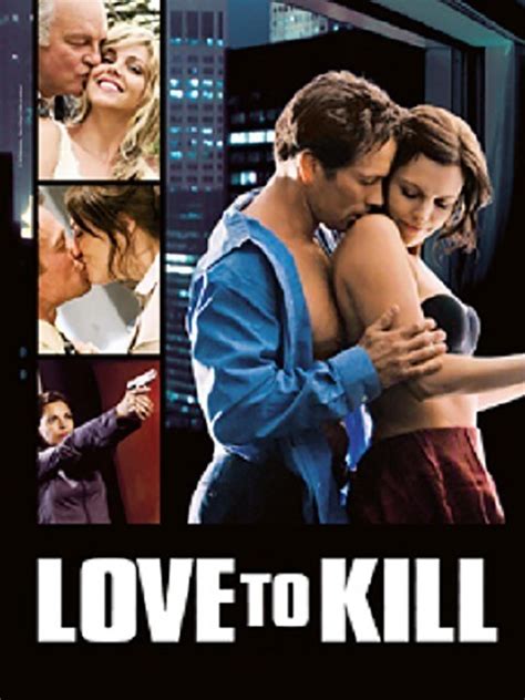 Love To Kill 2008 Rotten Tomatoes