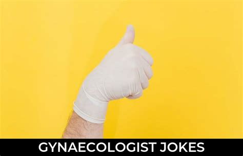 46 Gynaecologist Jokes And Funny Puns Jokojokes