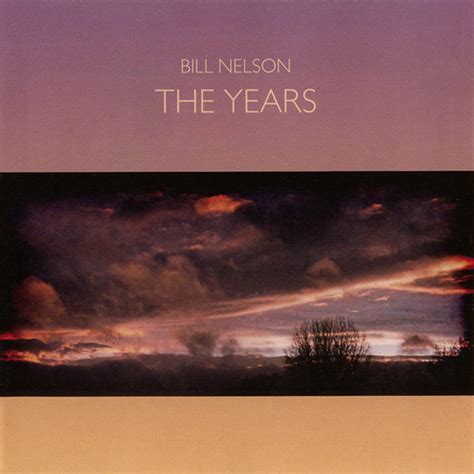 Bill Nelson The Years 2015 Cd Discogs