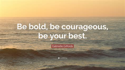 quotes   bold  courageous