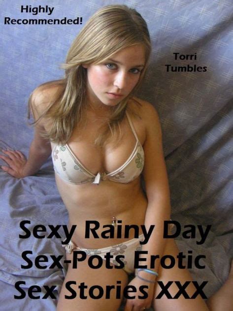 Best Sex Sexy Rainy Day Sex Pots Erotic Sex Stories Xxx