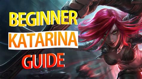 How To Play Katarina Beginners Guide Season 11 Youtube