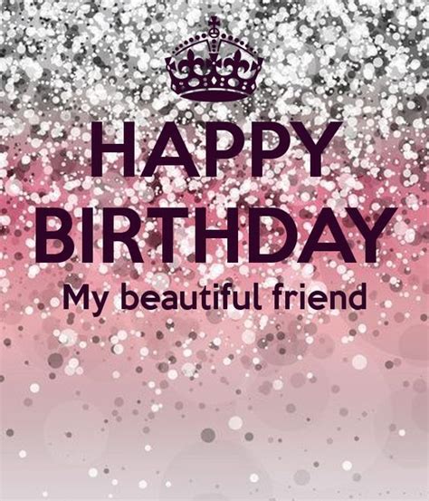 Happy Birthday My Beautiful Friend Pictures Photos And