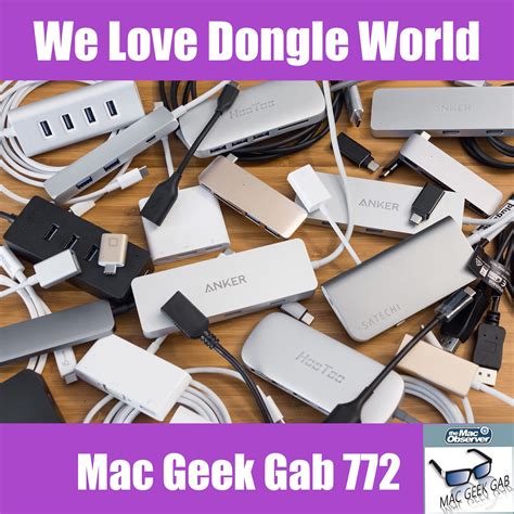 love dongle world mac geek gab podcast   mac observer